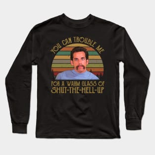 You Can Trouble Me For A Warm Glass Vintage Retro Long Sleeve T-Shirt